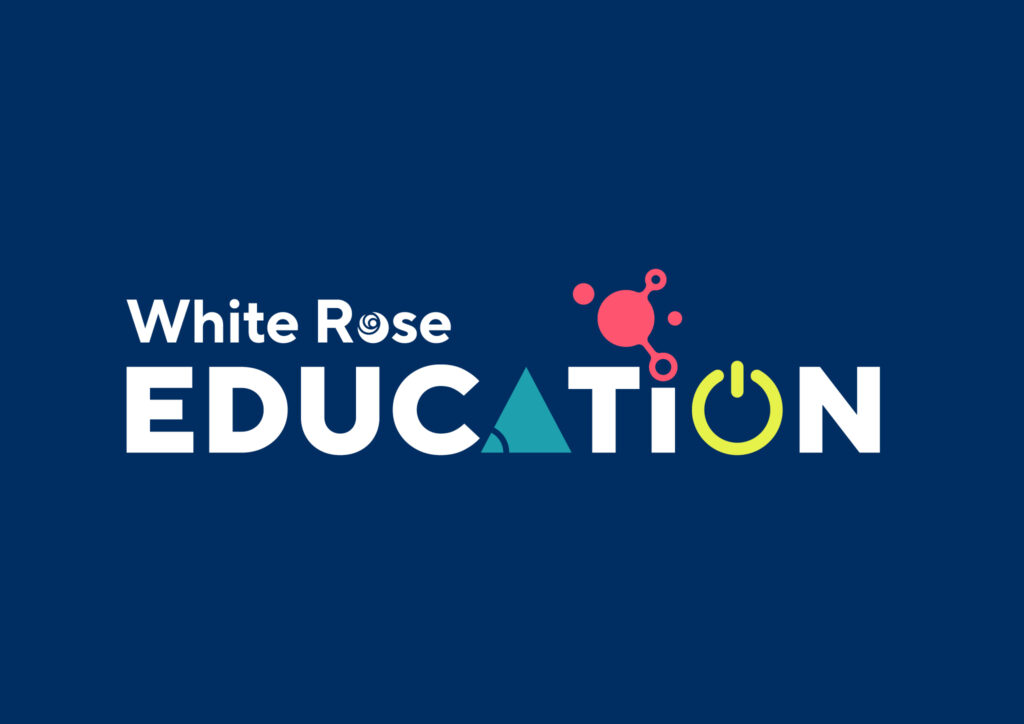 White Rose Education White Rose Education